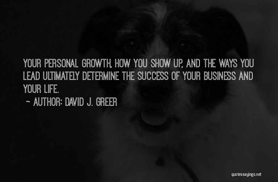 The Success Of Life Quotes By David J. Greer