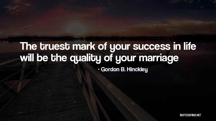 The Success Of Life Quotes By Gordon B. Hinckley