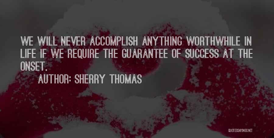 The Success Of Life Quotes By Sherry Thomas