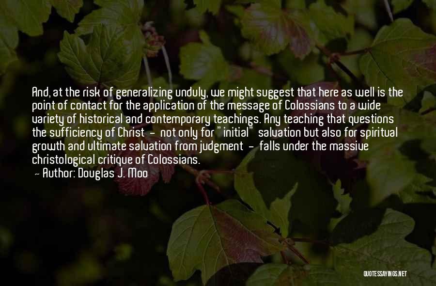 The Sufficiency Of Christ Quotes By Douglas J. Moo