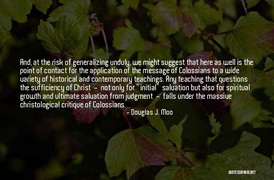 The Sufficiency Of Christ Quotes By Douglas J. Moo