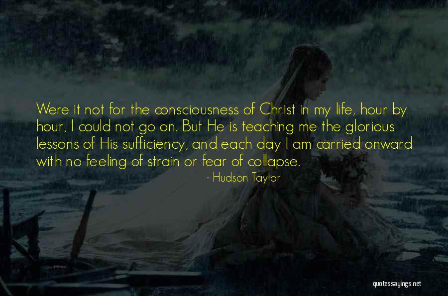 The Sufficiency Of Christ Quotes By Hudson Taylor