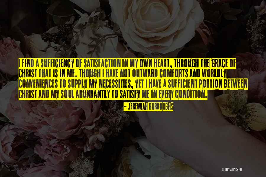 The Sufficiency Of Christ Quotes By Jeremiah Burroughs