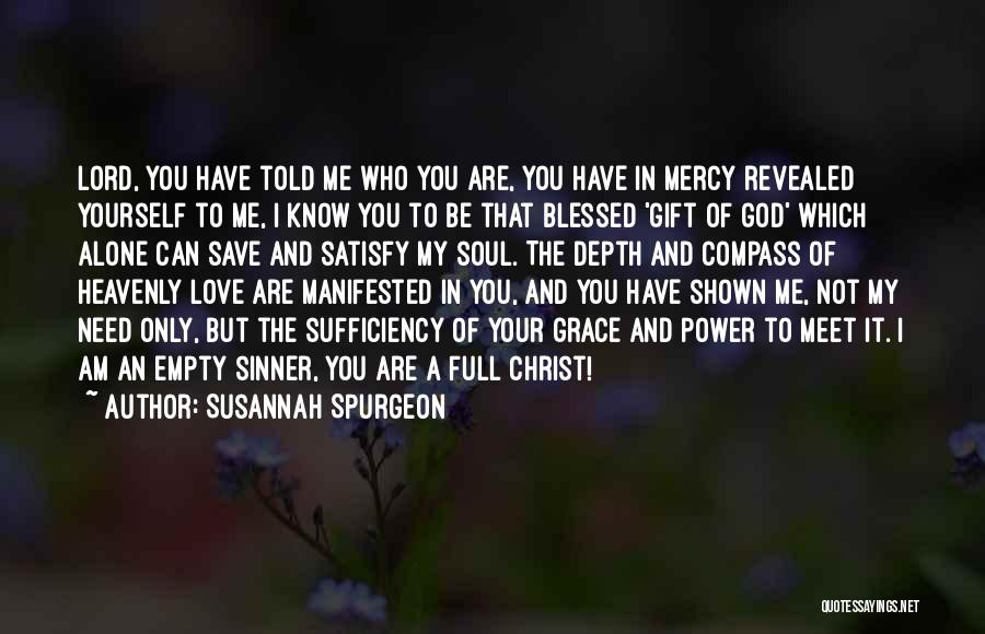 The Sufficiency Of Christ Quotes By Susannah Spurgeon