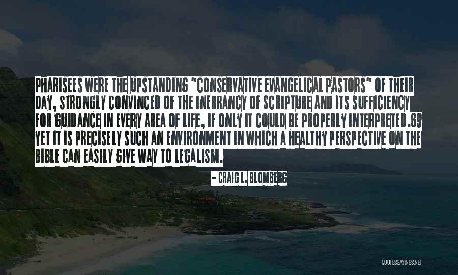 The Sufficiency Of Scripture Quotes By Craig L. Blomberg The Sufficiency Of Scripture Quotes By Craig L. Blomberg
