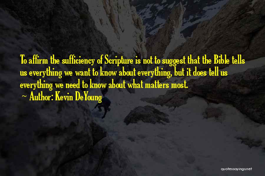 The Sufficiency Of Scripture Quotes By Kevin DeYoung
