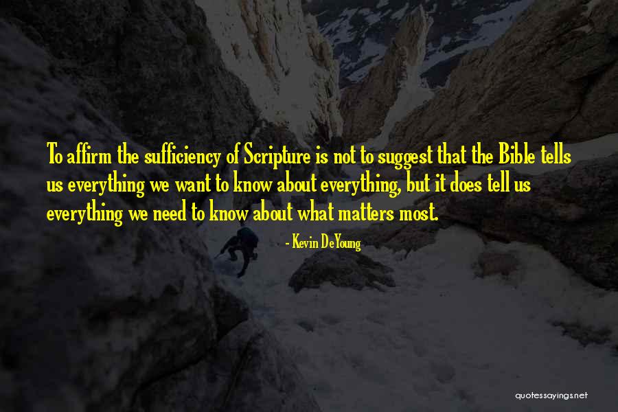 The Sufficiency Of Scripture Quotes By Kevin DeYoung