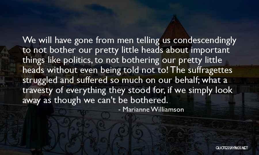 The Suffragettes Quotes By Marianne Williamson The Suffragettes Quotes By Marianne Williamson