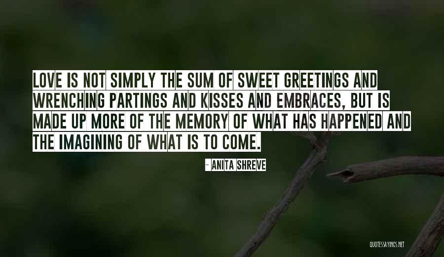 The Sum Of All Kisses Quotes By Anita Shreve The Sum Of All Kisses Quotes By Anita Shreve