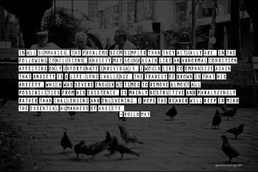 The Summary Of Life Quotes By Rollo May The Summary Of Life Quotes By Rollo May