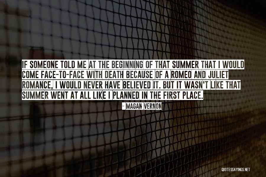 The Summer I Wasn't Me Quotes By Magan Vernon The Summer I Wasn't Me Quotes By Magan Vernon