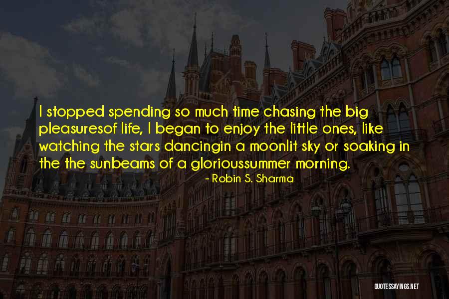 The Summer My Life Began Quotes By Robin S. Sharma The Summer My Life Began Quotes By Robin S. Sharma