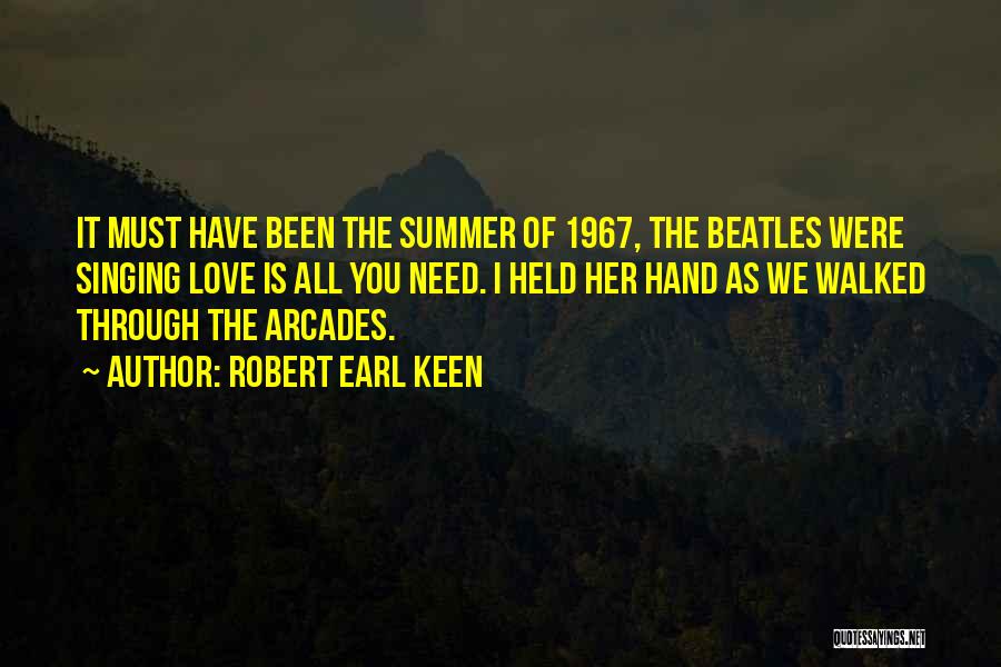 The Summer Of Love 1967 Quotes By Robert Earl Keen