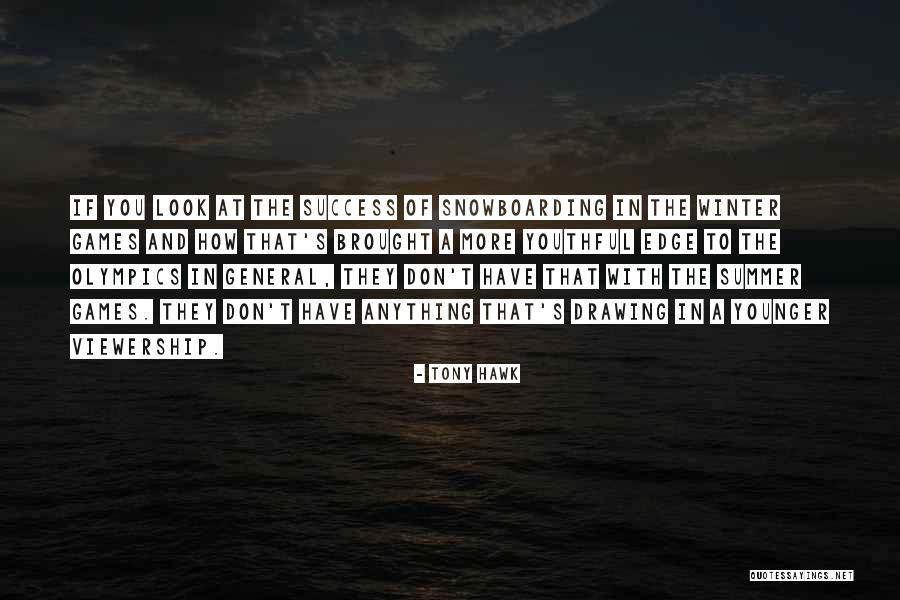 The Summer Quotes By Tony Hawk The Summer Quotes By Tony Hawk