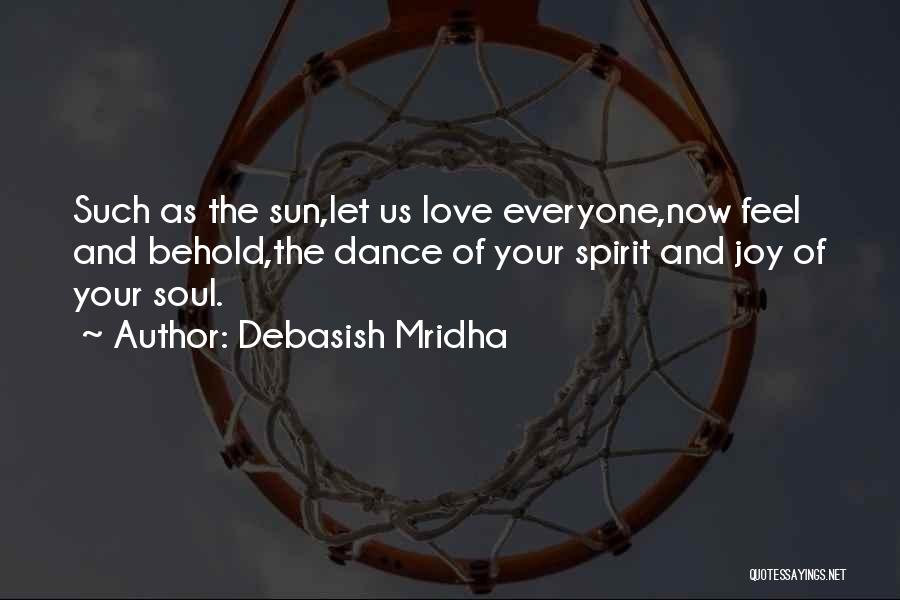 The Sun And Happiness Quotes By Debasish Mridha