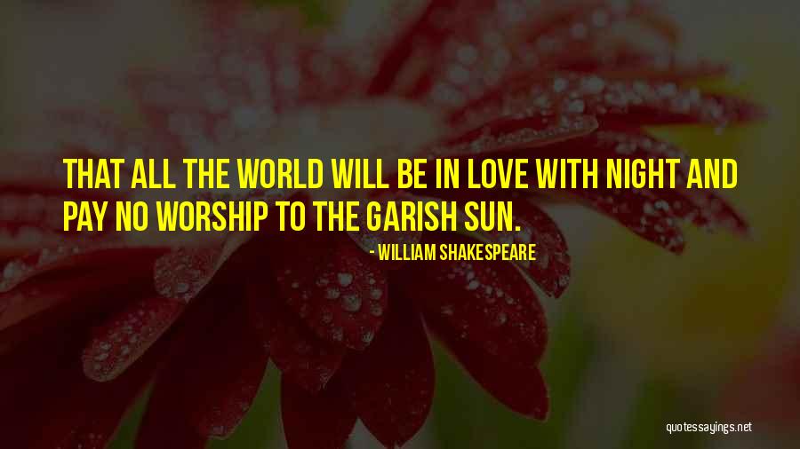 The Sun And Love Quotes By William Shakespeare