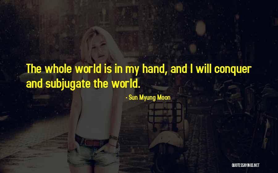 The Sun And Moon Quotes By Sun Myung Moon