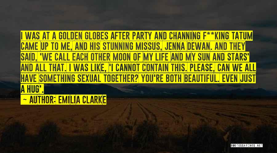 The Sun And Moon Together Quotes By Emilia Clarke