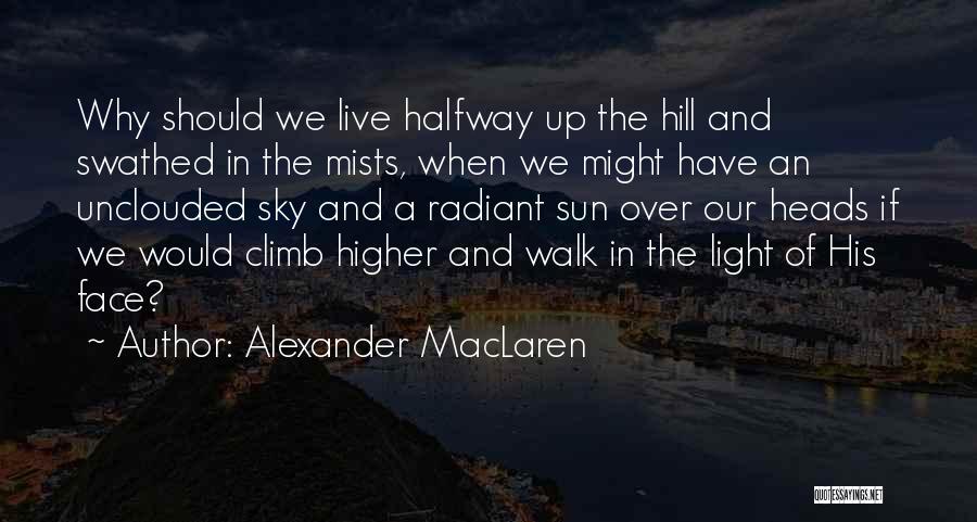 The Sun And Sky Quotes By Alexander MacLaren The Sun And Sky Quotes By Alexander MacLaren