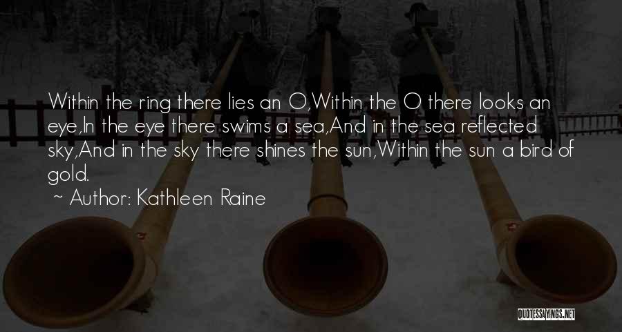 The Sun And Sky Quotes By Kathleen Raine