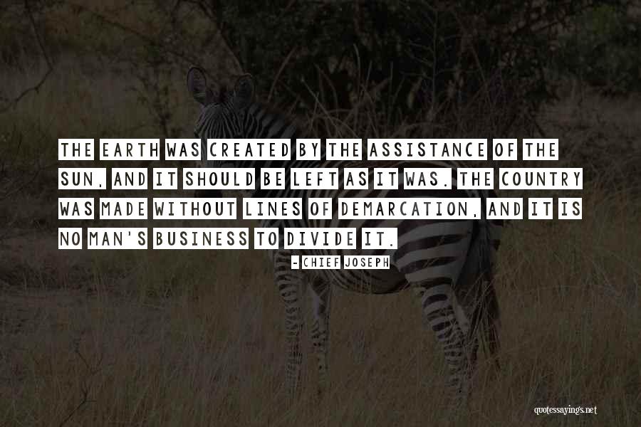 The Sun Created You Quotes By Chief Joseph The Sun Created You Quotes By Chief Joseph