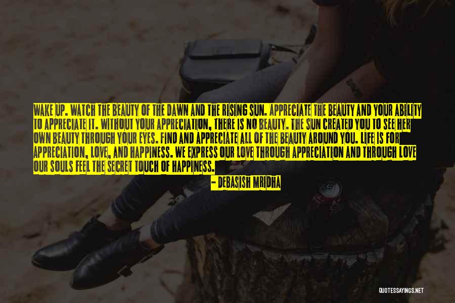 The Sun Created You Quotes By Debasish Mridha The Sun Created You Quotes By Debasish Mridha