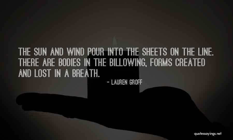 The Sun Created You Quotes By Lauren Groff The Sun Created You Quotes By Lauren Groff
