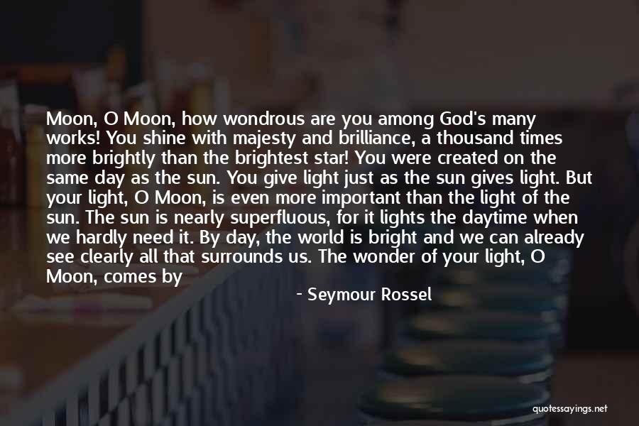 The Sun Created You Quotes By Seymour Rossel The Sun Created You Quotes By Seymour Rossel