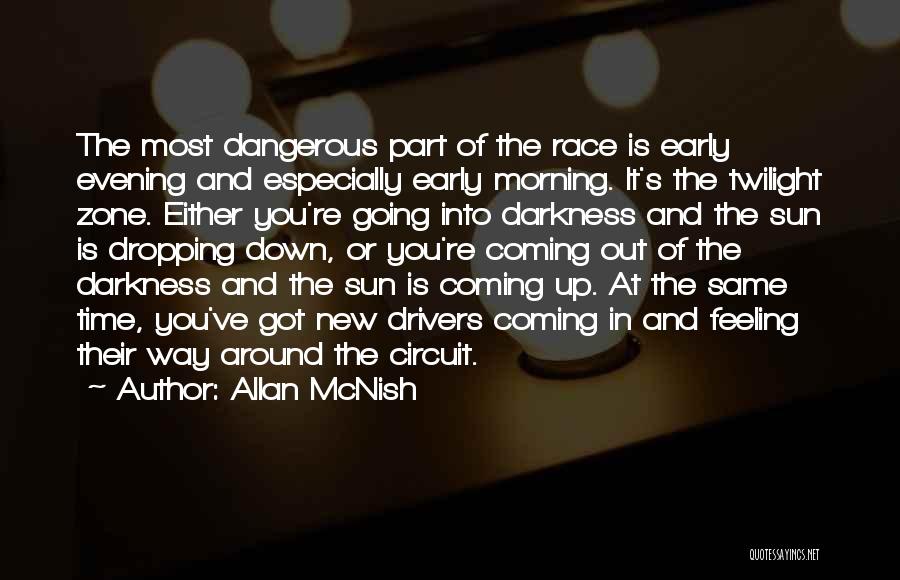 The Sun Going Down Quotes By Allan McNish