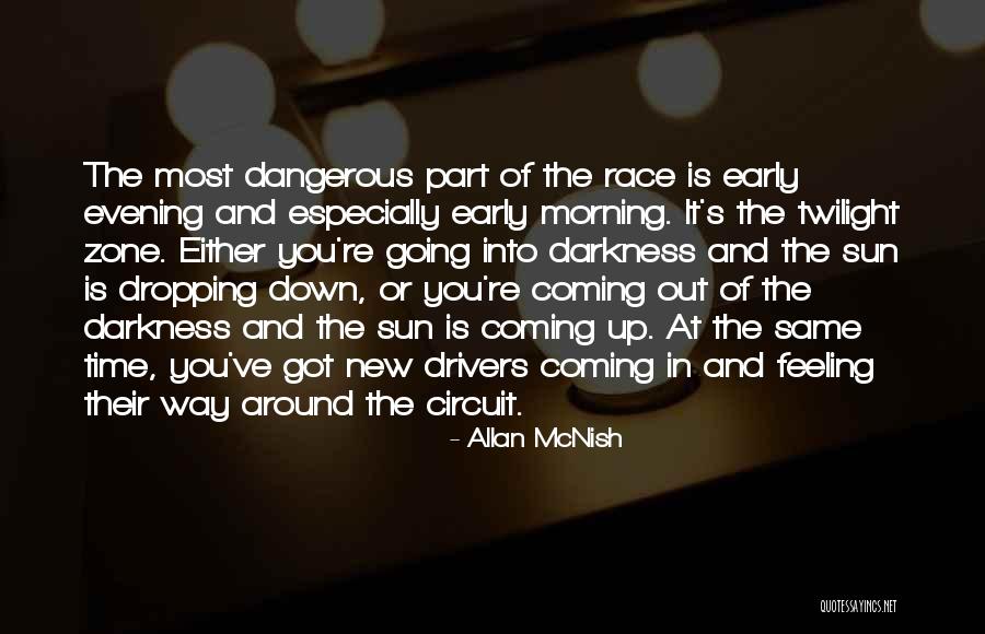 The Sun Going Down Quotes By Allan McNish