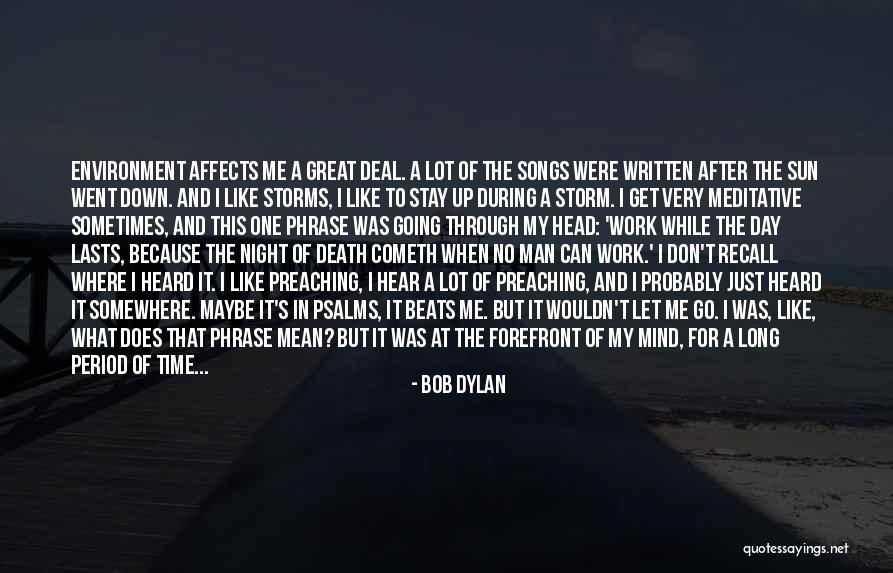 The Sun Going Down Quotes By Bob Dylan The Sun Going Down Quotes By Bob Dylan