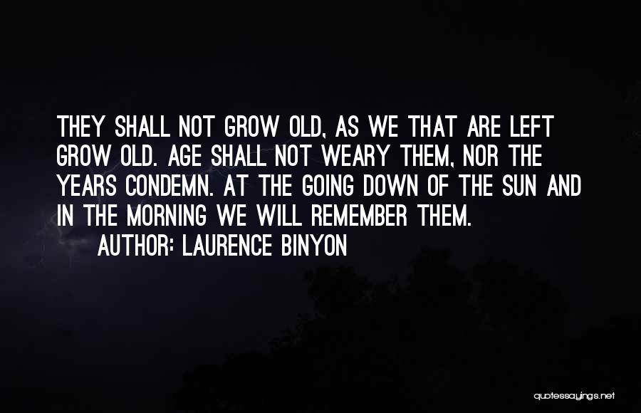 The Sun Going Down Quotes By Laurence Binyon