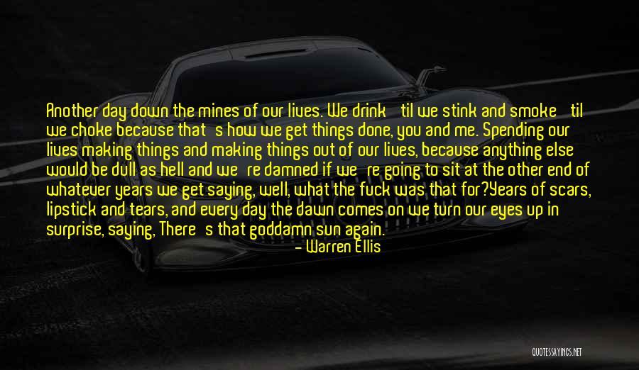 The Sun Going Down Quotes By Warren Ellis The Sun Going Down Quotes By Warren Ellis
