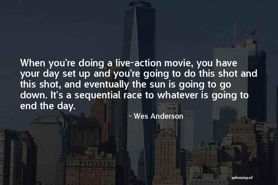 The Sun Going Down Quotes By Wes Anderson