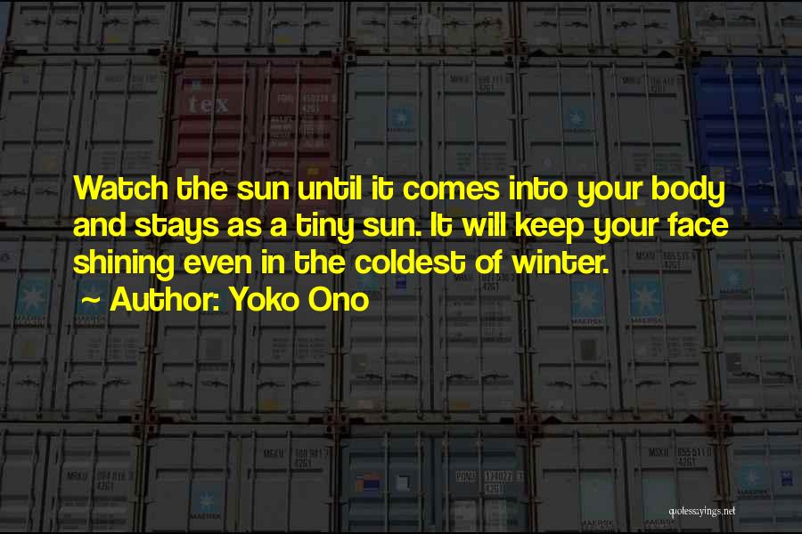 The Sun In Your Face Quotes By Yoko Ono