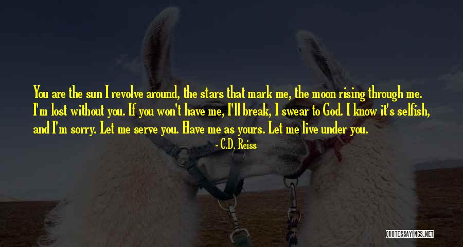 The Sun Moon And Stars Quotes By C.D. Reiss The Sun Moon And Stars Quotes By C.D. Reiss