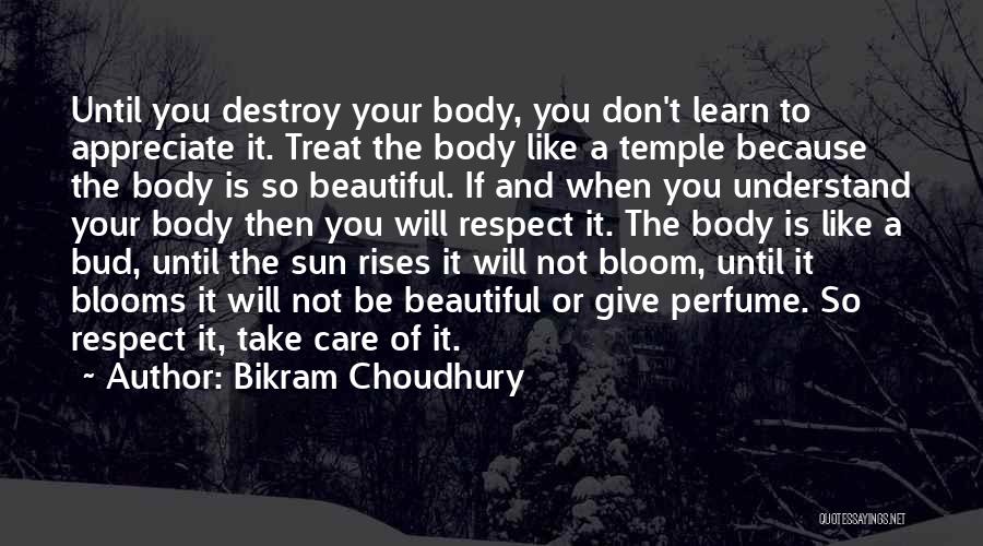 The Sun Rises Quotes By Bikram Choudhury