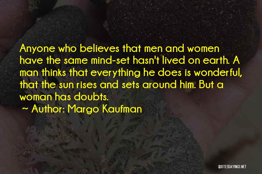 The Sun Rises Quotes By Margo Kaufman