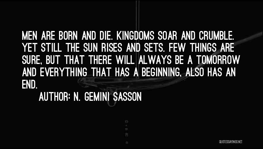 The Sun Rises Quotes By N. Gemini Sasson