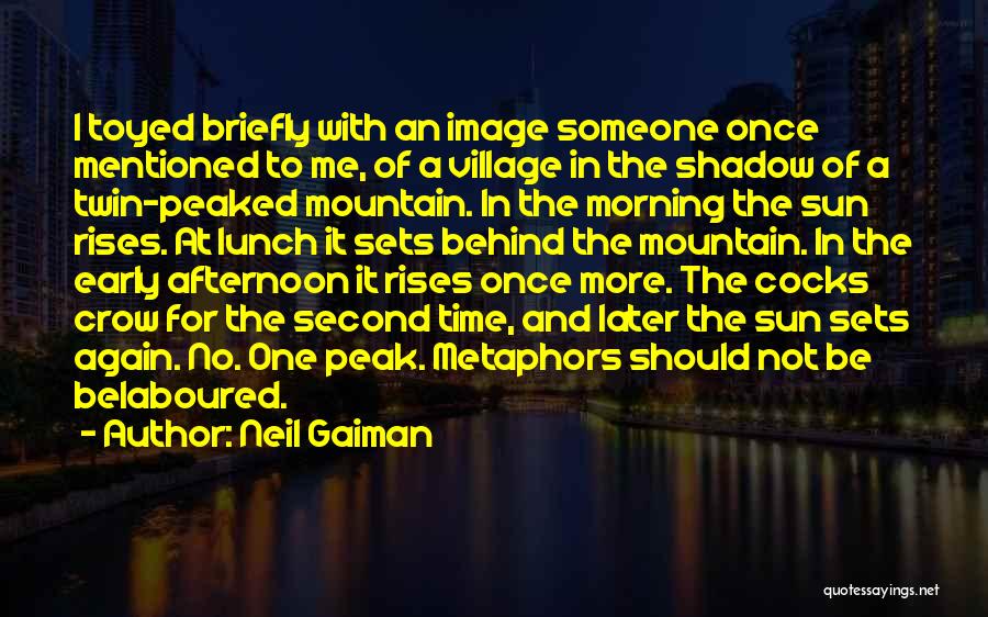 The Sun Rises Quotes By Neil Gaiman