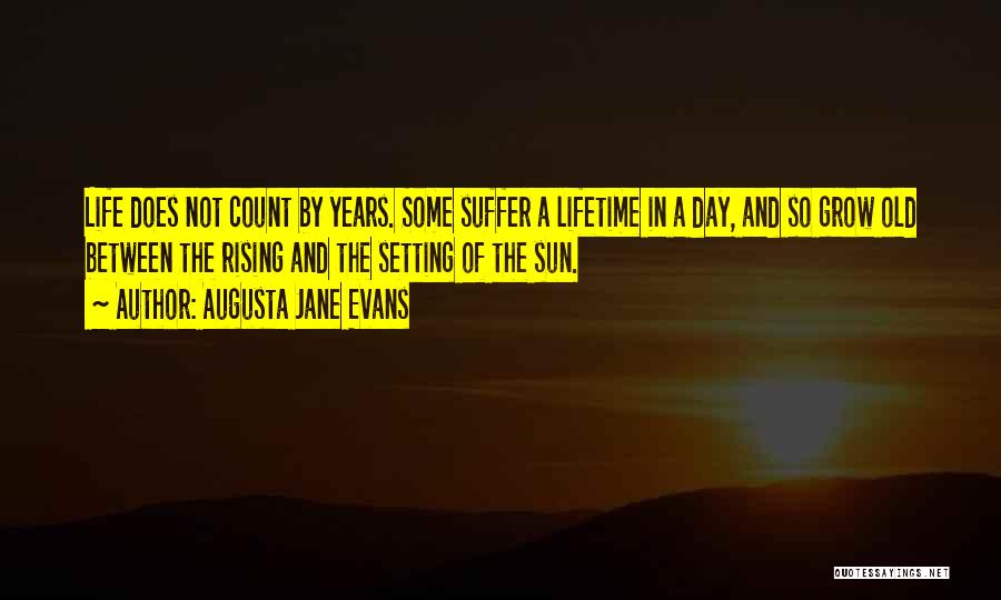 The Sun Setting And Rising Quotes By Augusta Jane Evans