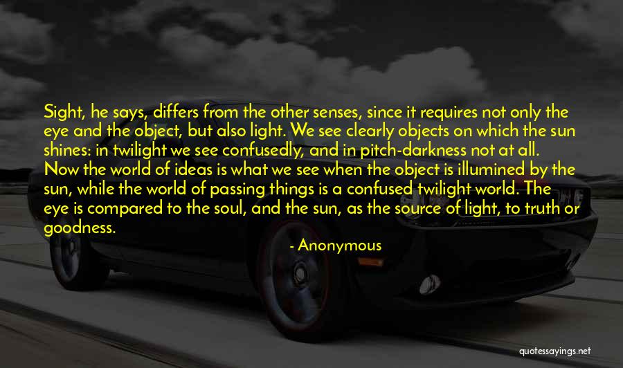 The Sun Shines Quotes By Anonymous The Sun Shines Quotes By Anonymous