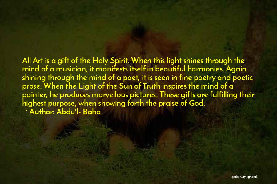 The Sun Shining Through Quotes By Abdu'l- Baha