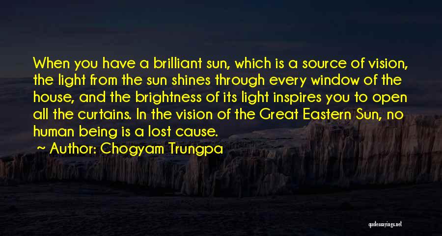 The Sun Shining Through Quotes By Chogyam Trungpa