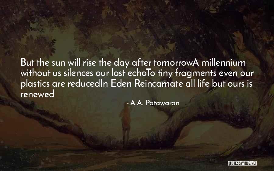The Sun Will Also Rise Quotes By A.A. Patawaran The Sun Will Also Rise Quotes By A.A. Patawaran