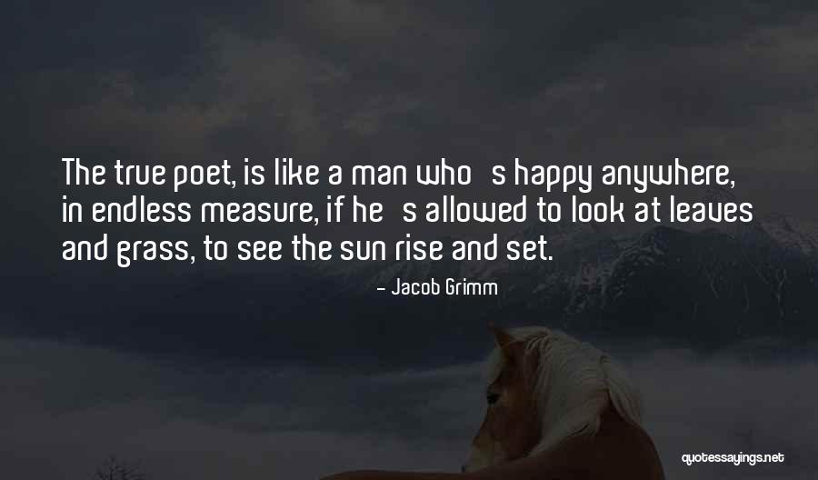 The Sun Will Also Rise Quotes By Jacob Grimm The Sun Will Also Rise Quotes By Jacob Grimm