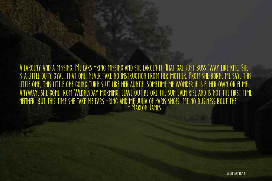 The Sun Will Also Rise Quotes By Marlon James The Sun Will Also Rise Quotes By Marlon James