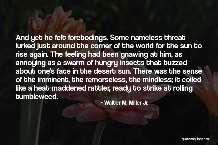 The Sun Will Rise Again Quotes By Walter M. Miller Jr.
