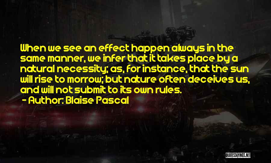 The Sun Will Rise Quotes By Blaise Pascal