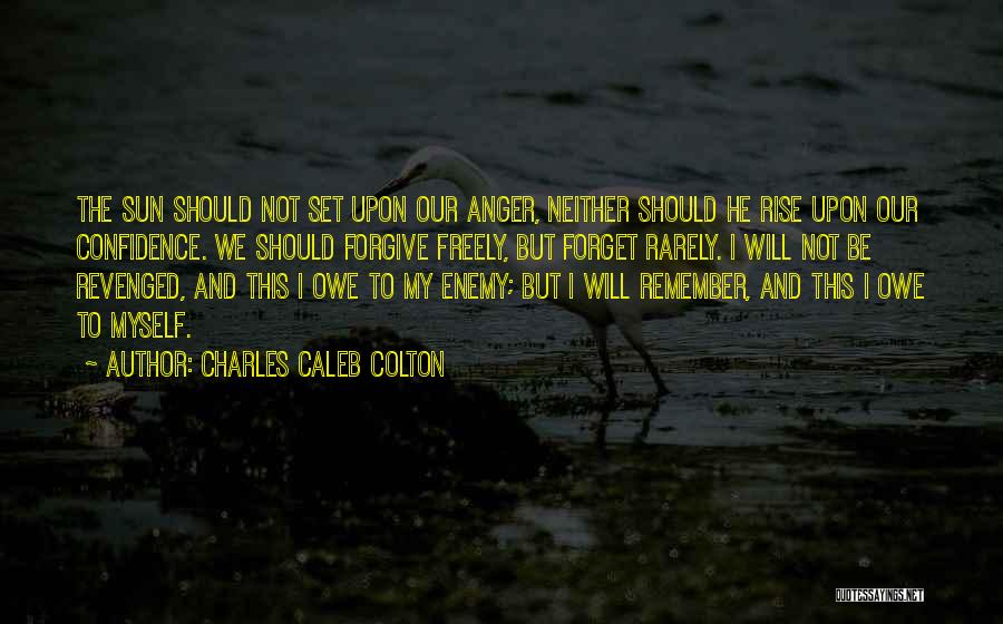 The Sun Will Rise Quotes By Charles Caleb Colton